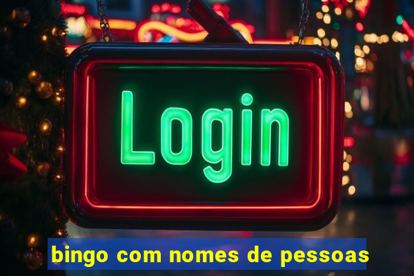 bingo com nomes de pessoas